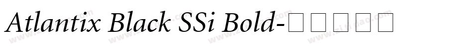 Atlantix Black SSi Bold字体转换